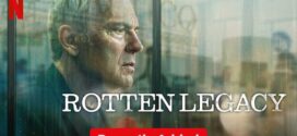 Rotten Legacy (2025) S01 Dual Audio [Hindi-English] NetFlix WEB-DL H264 AAC 1080p 720p 480p ESub