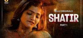 Shatir Part 1 (2025) S01 Hindi Ullu WEB-DL H264 AAC 1080p 720p 480p Download