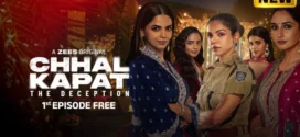 Chhal Kapat The Deception (2025) S01 Hindi Zee5 WEB-DL H264 AAC 1080p 720p 480p ESub