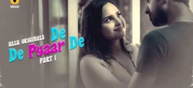 De De Pyaar De Part 1 (2025) S01 Hindi Ullu WEB-DL H264 AAC 1080p 720p 480p Download