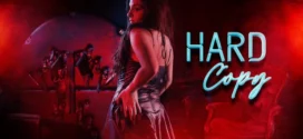 Hard Copy (2023) Dual Audio [Hindi-English] AMZN WEB-DL H264 AAC 1080p 720p 480p ESub