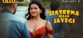 Haseena Maan Jayegi Part 1 (2025) S01 Hindi Ullu WEB-DL H264 AAC 1080p 720p 480p Download