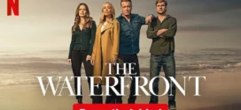 The Waterfront (2025) S01 Dual Audio [Hindi-English] NetFlix WEB-DL H264 AAC 1080p 720p 480p ESub