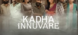 Kadha Innuvare (2024) Dual Audio [Hindi ORG-Malayalam] AMZN WEB-DL H264 AAC 1080p 720p 480p ESub