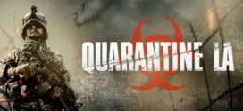 Quarantine L.A. (2013) Dual Audio [Hindi ORG-English] BluRay H264 AAC 1080p 720p 480p ESub