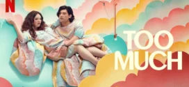Too Much (2025) S01 Dual Audio [Hindi ORG-English] NetFlix WEB-DL H264 AAC 1080p 720p 480p ESub
